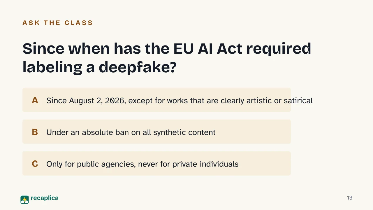 Slide 13 of the presentation on What Is a Deepfake? How It Works and How to Spot One: Since when has the EU AI Act required labeling a deepfake?