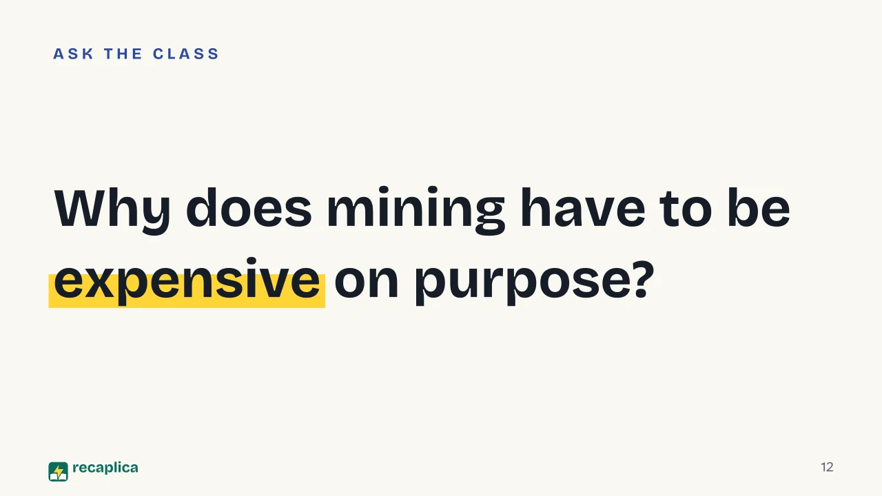 Slide 12 of the presentation on Cryptocurrency: Why does mining have to be expensive on purpose?
