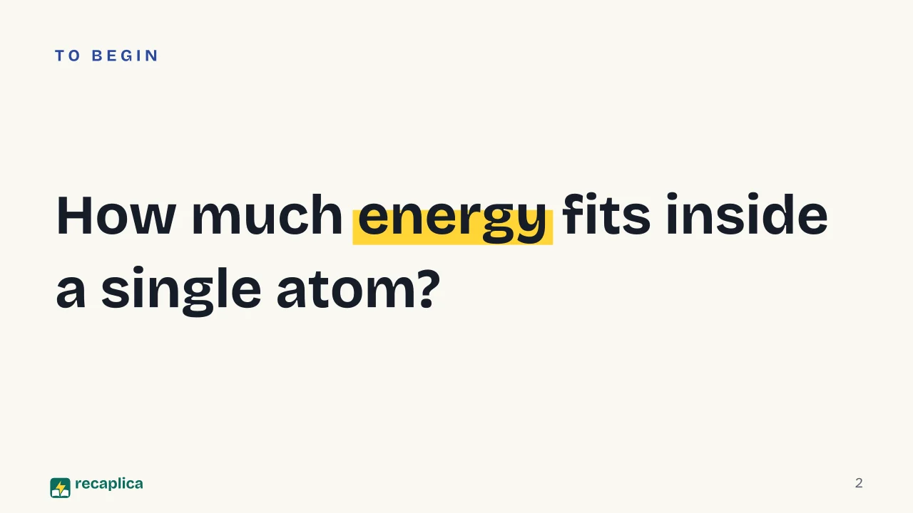 Slide 2 of the presentation on The Atomic Bomb: How much energy fits inside a single atom?