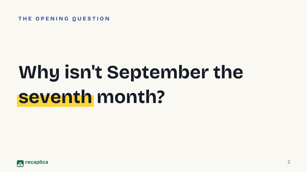 Slide 2 of the presentation on Why September Isn't the Seventh Month: Why isn't September the seventh month?