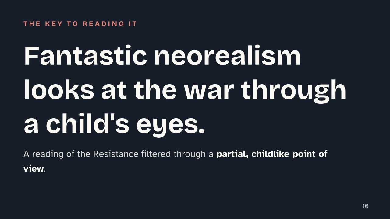 Slide 10 of the presentation on The Path to the Spider's Nests by Italo Calvino: Fantastic neorealism looks at the war through a child's eyes.