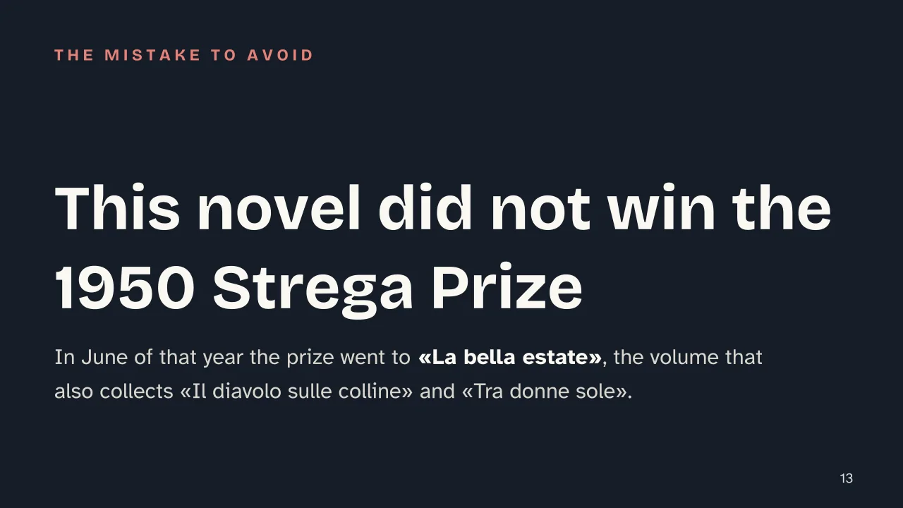 Slide 13 of the presentation on The Moon and the Bonfires by Cesare Pavese: This novel did not win the 1950 Strega Prize