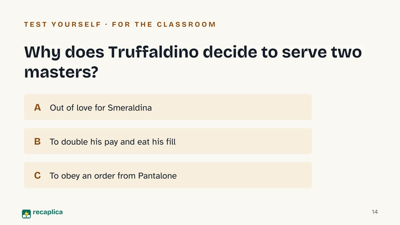 Slide 14 of the presentation on The Servant of Two Masters: Why does Truffaldino decide to serve two masters?