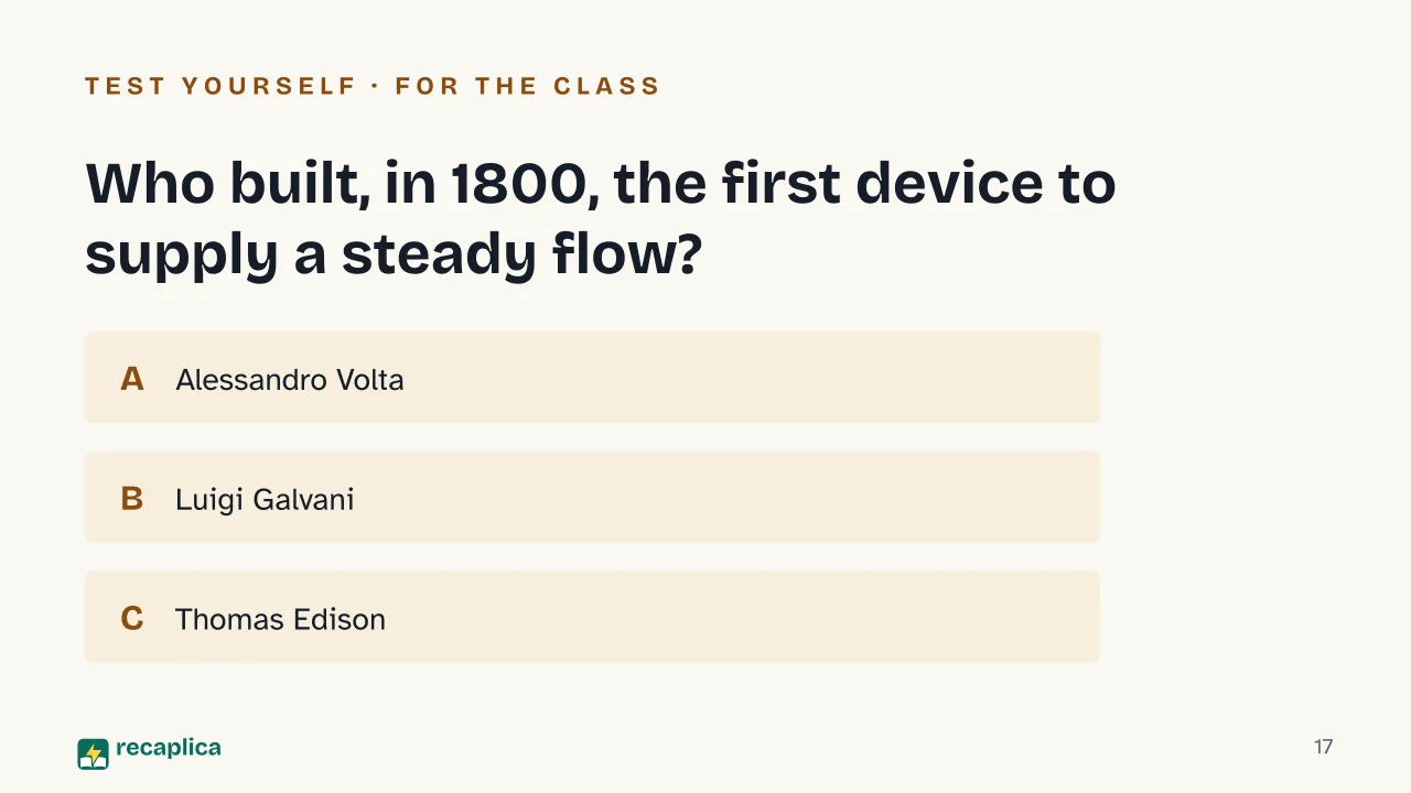 Slide 17 of the presentation on Electric Current: Who built, in 1800, the first device to supply a steady flow?