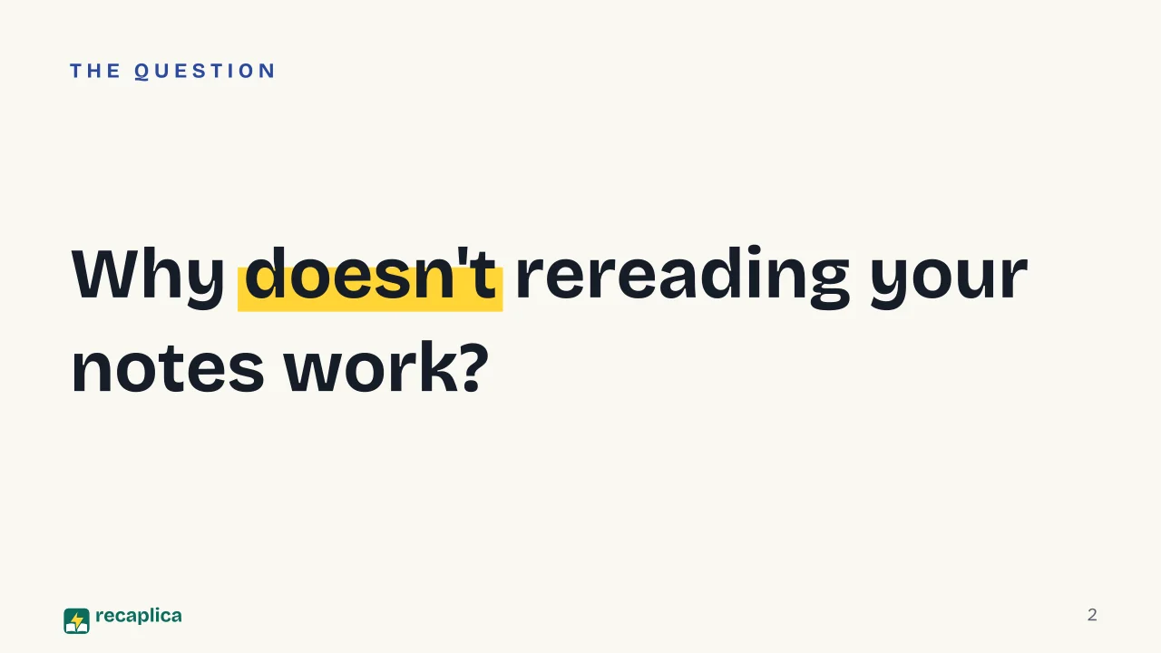 Slide 2 of the presentation on How to Study Effectively: Why doesn't rereading your notes work?