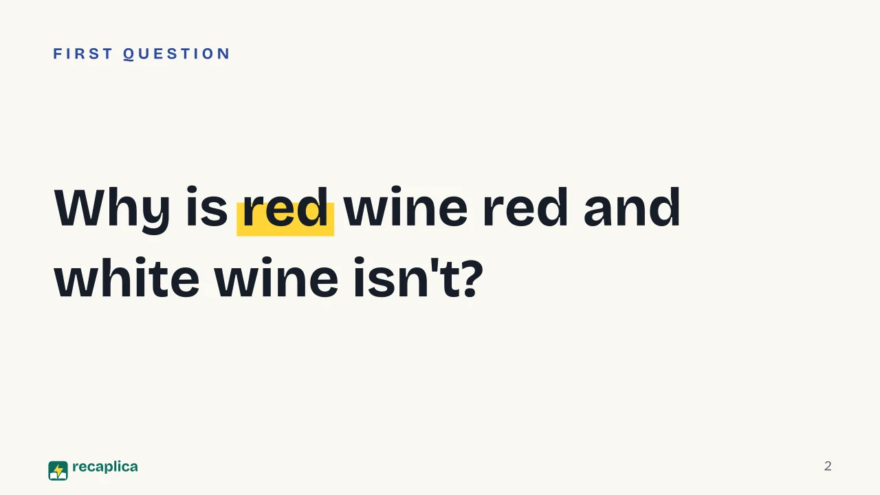 Slide 2 of the presentation on How Wine Is Made: Why is red wine red and white wine isn't?