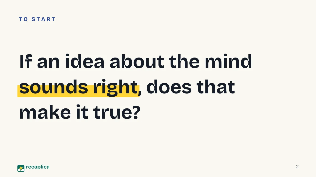 Slide 2 of the presentation on Psychological Science: If an idea about the mind sounds right, does that make it true?