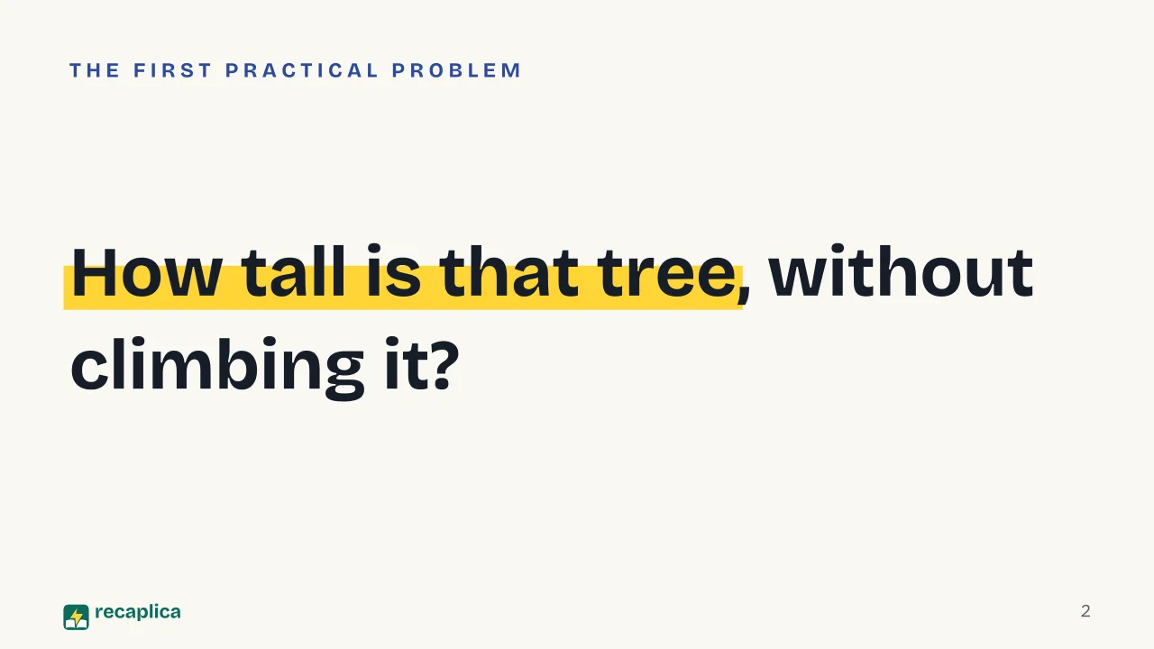 Slide 2 of the presentation on Trigonometry: How tall is that tree, without climbing it?