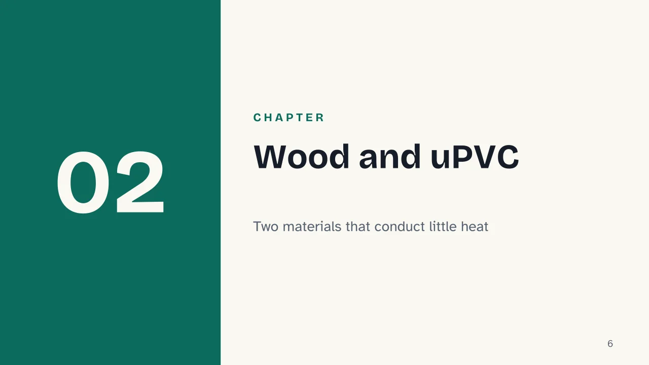 Slide 6 of the presentation on Window frame materials compared: Chapter 02: Wood and uPVC
