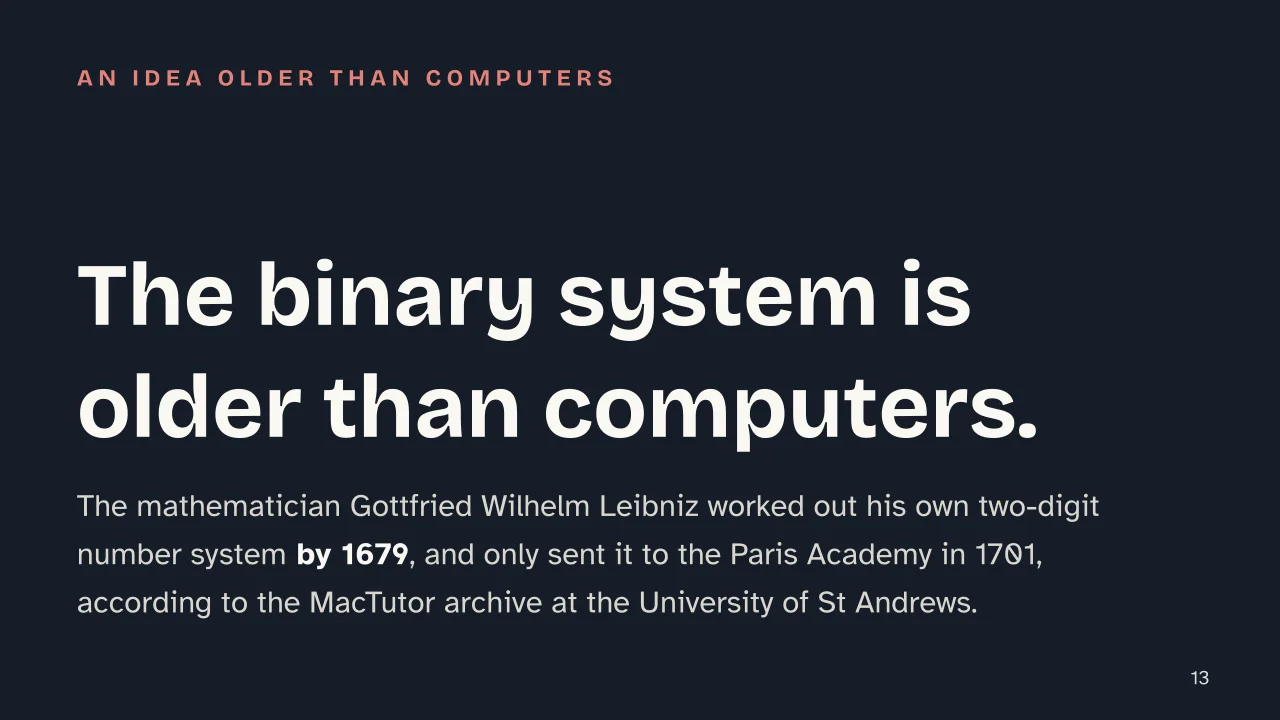 Slide 13 of the presentation on Binary Code: The binary system is older than computers.
