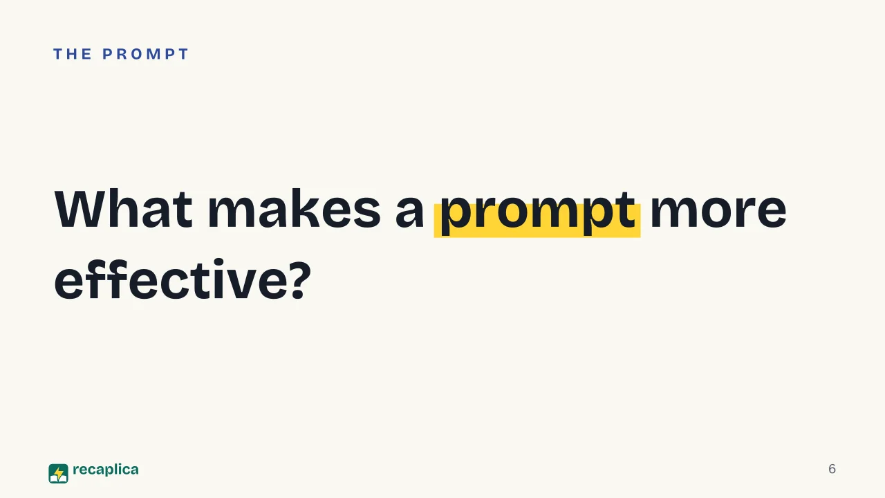 Slide 6 of the presentation on Generative AI: What makes a prompt more effective?