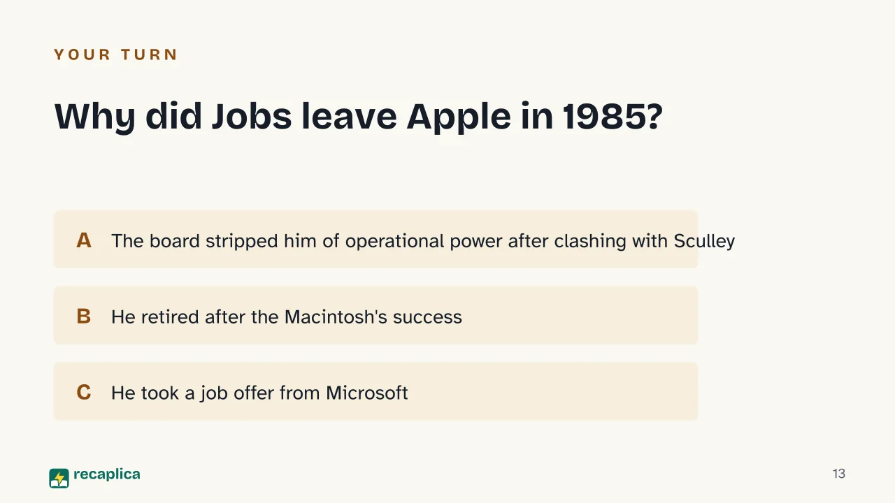 Slide 13 of the presentation on History of Apple and Steve Jobs, from the Garage to His Return as CEO: Why did Jobs leave Apple in 1985?