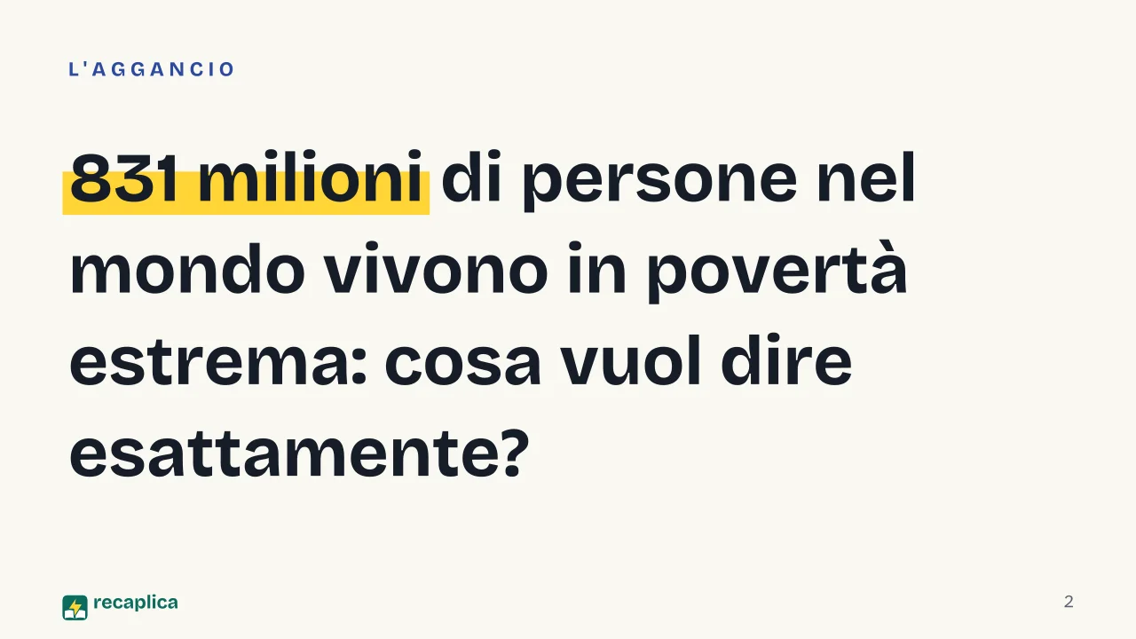 Slide 2 della presentazione su Povertà: 831 milioni di persone nel mondo vivono in povertà estrema: cosa vuol dire esattamente?