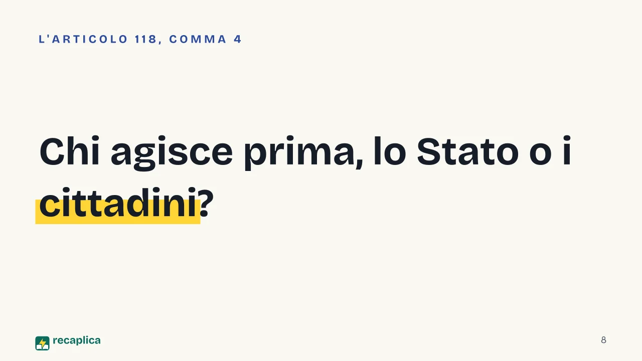 Slide 8 della presentazione su Principio di sussidiarietà: Chi agisce prima, lo Stato o i cittadini?