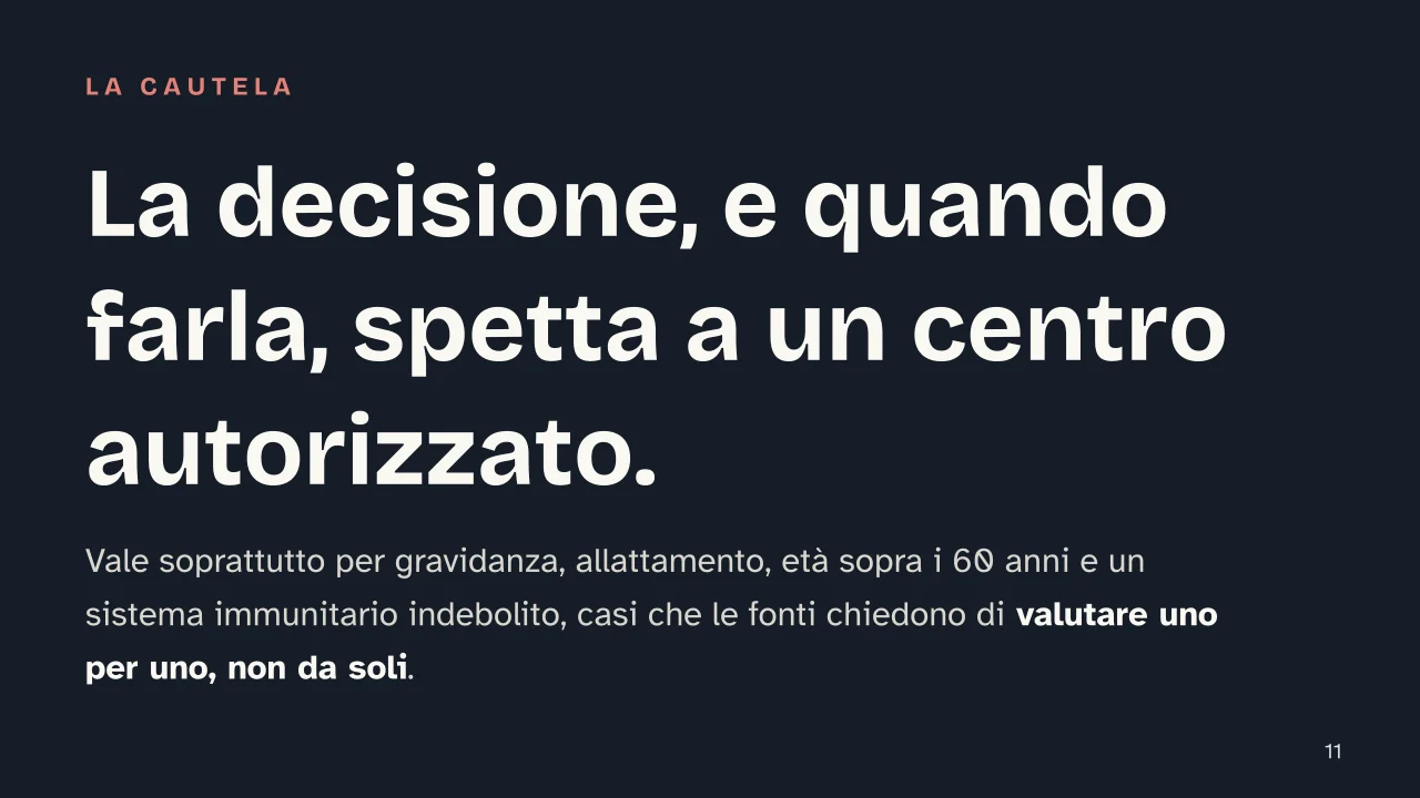 Slide 11 della presentazione su Vaccino febbre gialla: La decisione, e quando farla, spetta a un centro autorizzato.