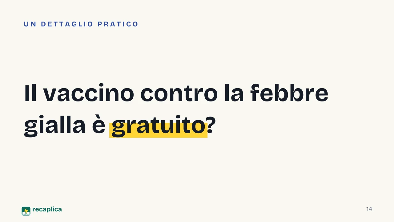 Slide 14 della presentazione su Vaccino febbre gialla: Il vaccino contro la febbre gialla è gratuito?