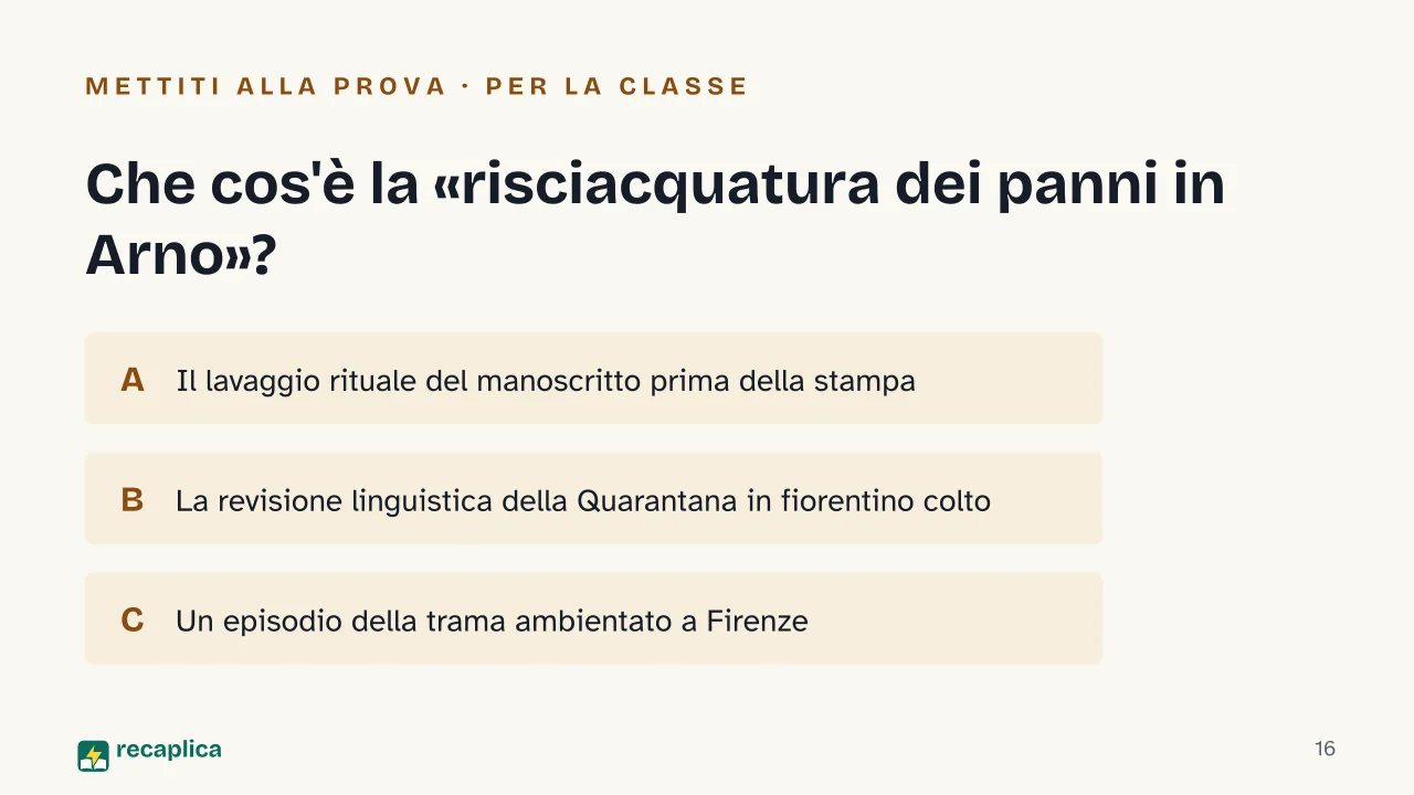 Slide 16 della presentazione su Alessandro Manzoni e I Promessi Sposi: Che cos'è la «risciacquatura dei panni in Arno»?