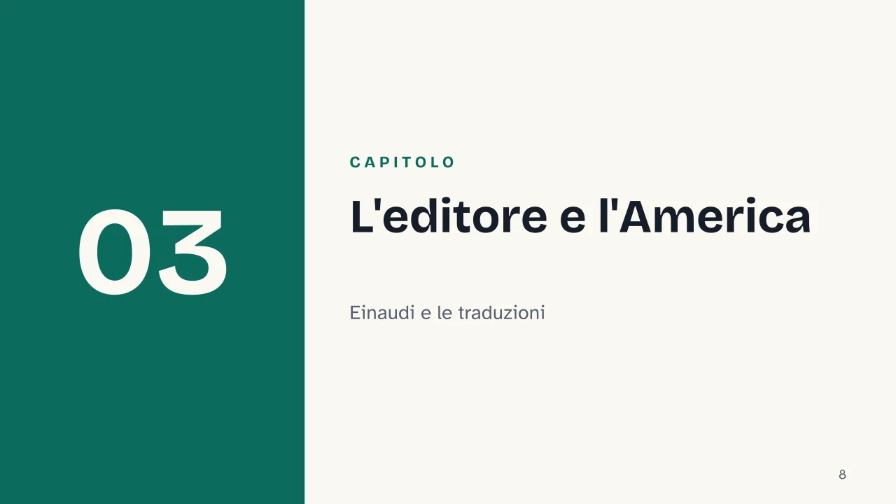 Slide 8 della presentazione su Cesare Pavese: Capitolo 03: L'editore e l'America