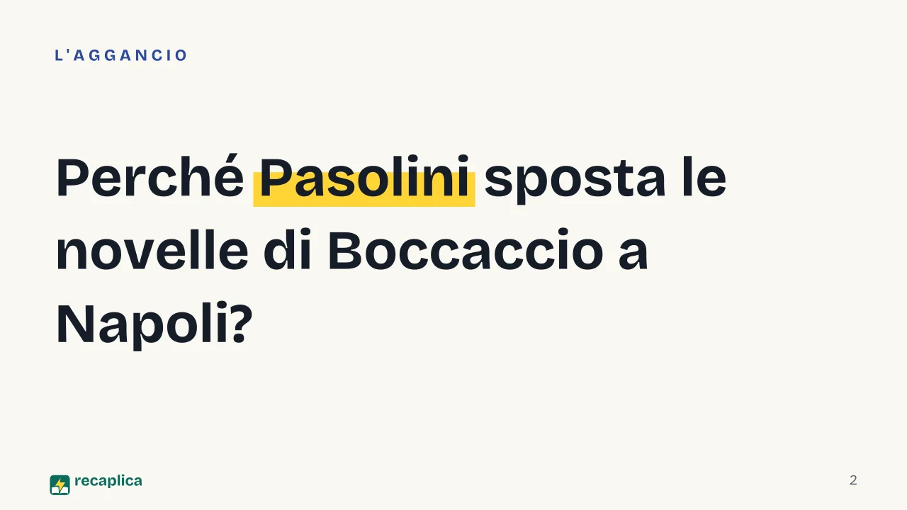 Slide 2 della presentazione su Il Decameron di Pasolini: Perché Pasolini sposta le novelle di Boccaccio a Napoli?