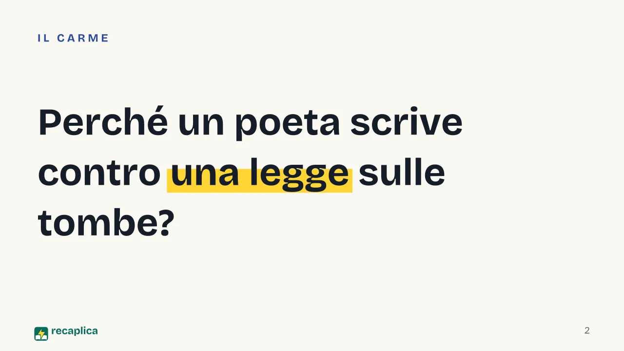 Slide 2 della presentazione su I Sepolcri di Ugo Foscolo: Perché un poeta scrive contro una legge sulle tombe?