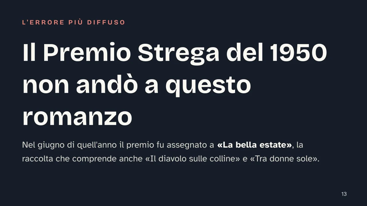 Slide 13 della presentazione su La luna e i falò di Cesare Pavese: Il Premio Strega del 1950 non andò a questo romanzo