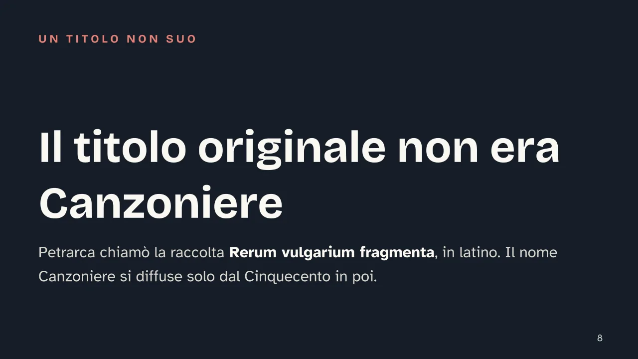 Slide 8 della presentazione su Petrarca e il Canzoniere: Il titolo originale non era Canzoniere