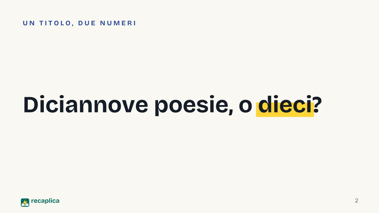 Slide 2 della presentazione su Verrà la morte e avrà i tuoi occhi: Diciannove poesie, o dieci?
