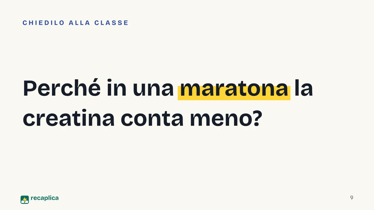Slide 9 della presentazione su Creatina: Perché in una maratona la creatina conta meno?