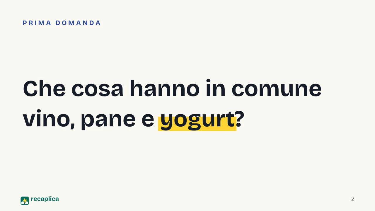 Slide 2 della presentazione su La fermentazione: Che cosa hanno in comune vino, pane e yogurt?