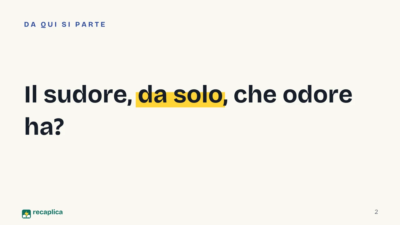 Slide 2 della presentazione su Perché il sudore puzza: Il sudore, da solo, che odore ha?