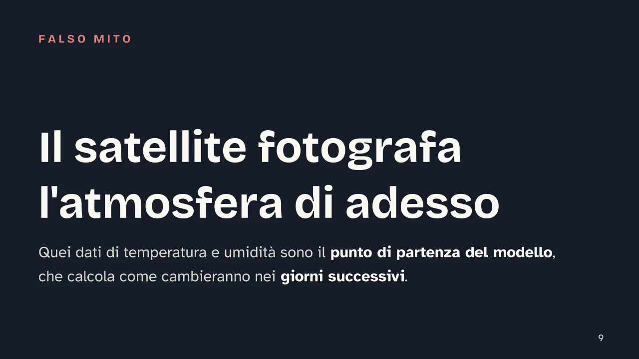 Slide 9 della presentazione su Previsioni del tempo, come funzionano tra dati, modelli e meteorologi: Il satellite fotografa l'atmosfera di adesso