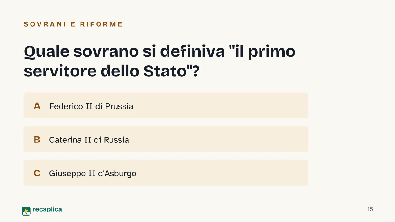Slide 15 della presentazione su Dispotismo illuminato: Quale sovrano si definiva "il primo servitore dello Stato"?