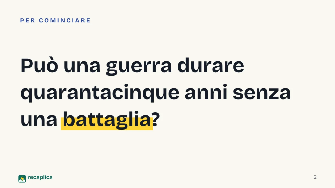 Slide 2 della presentazione su Guerra fredda: Può una guerra durare quarantacinque anni senza una battaglia?
