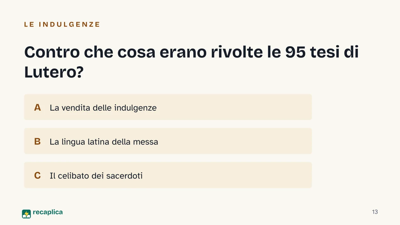 Slide 13 della presentazione su Martin Lutero e la Riforma protestante: Contro che cosa erano rivolte le 95 tesi di Lutero?